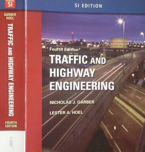 Engineering Traffic and Highway Engineering by Nicholas J Garber